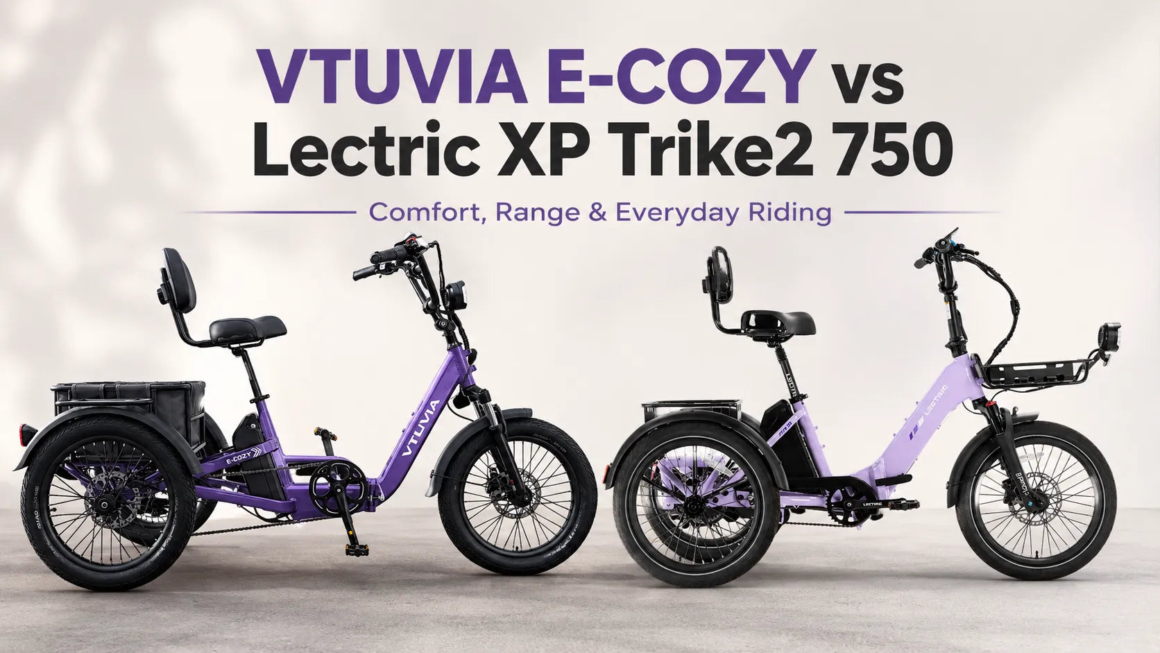 VTUVIA E-COZY and Lectric XP Trike2 750 electric trikes side by side for comfort, range, folding, and everyday riding comparison